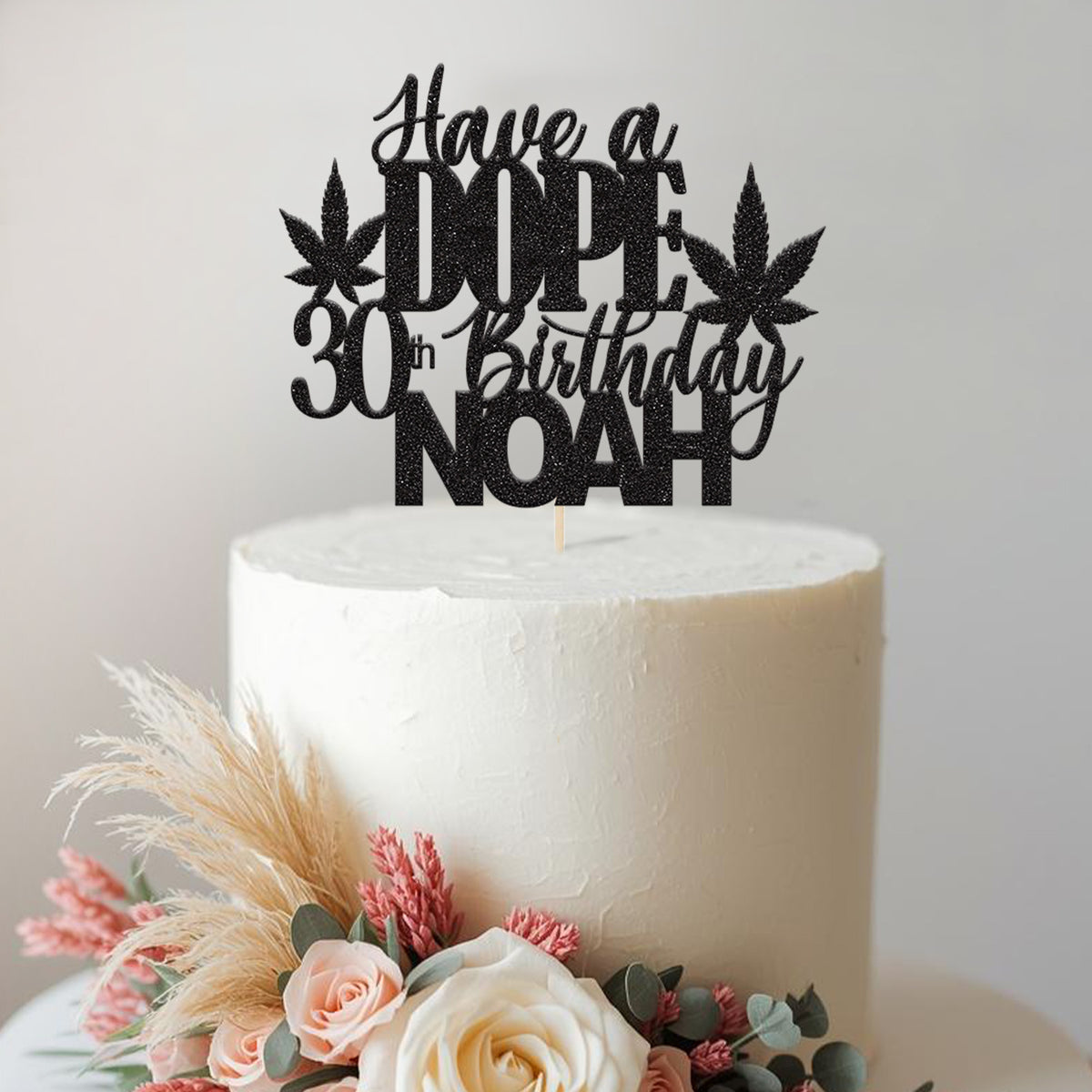 Personalised Have a Dope Birthday Cake Topper Any Age and Name - view 2 Main image