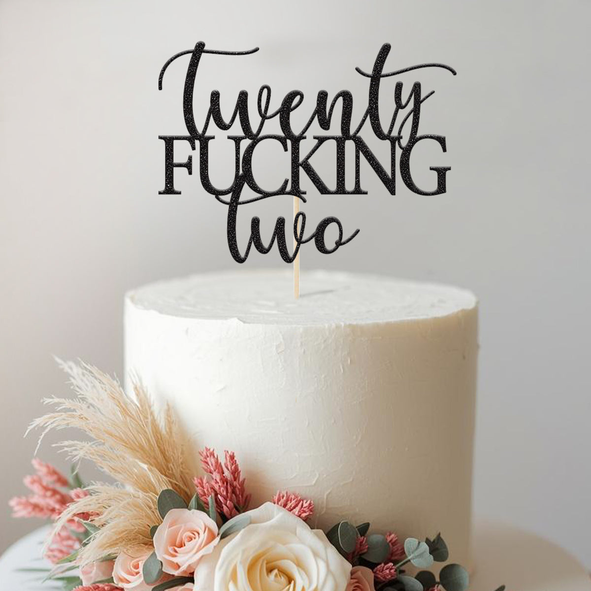Twenty Fucking Two 22nd Birthday Cake Topper - view 2