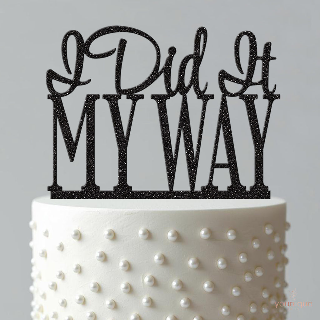 I Did It My Way Cake Topper - view 4