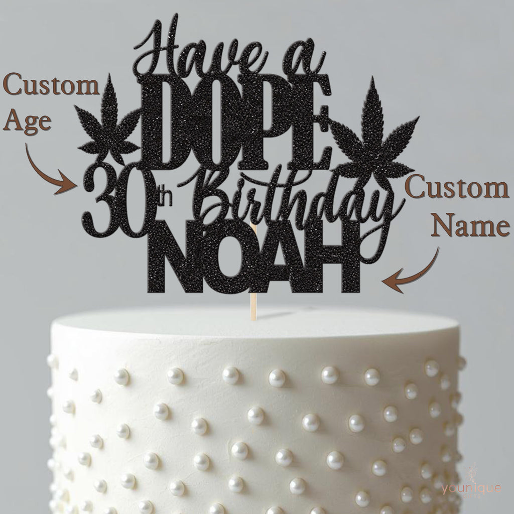 Personalised Have a Dope Birthday Cake Topper Any Age and Name - view 4