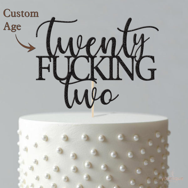 Twenty Fucking Two 22nd Birthday Cake Topper - view 4