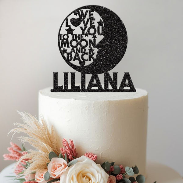 Personalised Love You to the Moon and Back Cake Topper – Name in Black Glitter